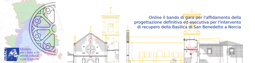 Bando di Gara Europeo per ricostruzione Basilica di San Benedetto di Norcia - Segui la Ricostruzione (2)