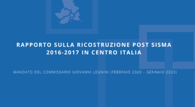 Rapporto ricostruzione post sisma 2016-2017: termine mandato Commissario Legnini