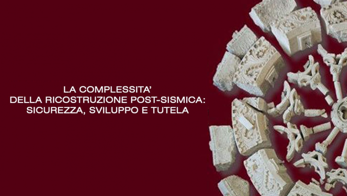 Presentazione volume “La complessità della ricostruzione post-sismica: Sicurezza, Sviluppo e Tutela”